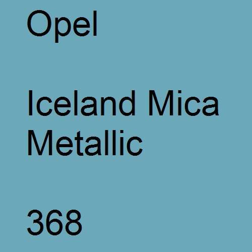 Opel, Iceland Mica Metallic, 368.